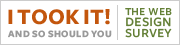 I TOOK IT! and so should you | The Web Design Survey